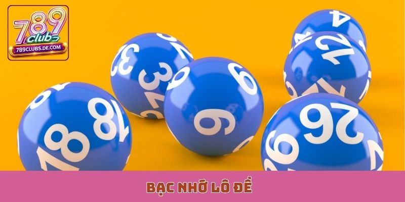 bạc nhớ lô đề