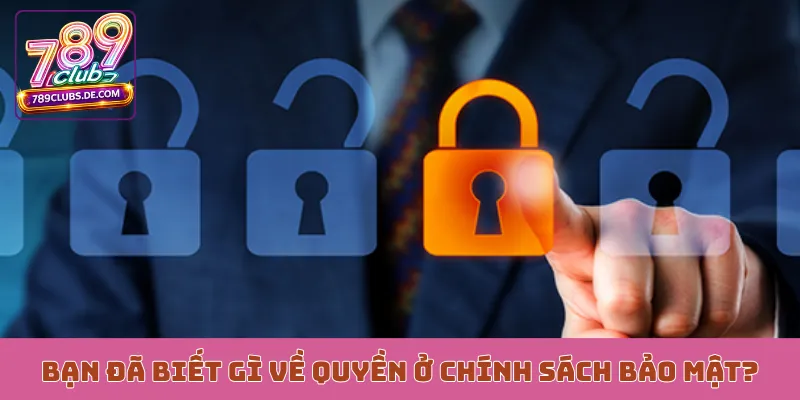 Bạn đã biết gì về quyền ở chính sách bảo mật?