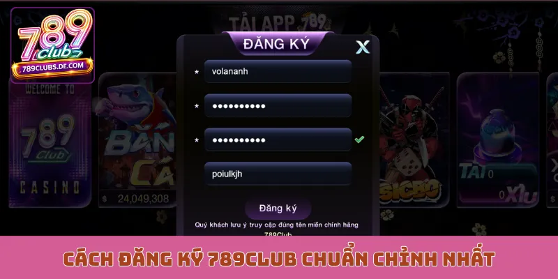 Cách đăng ký 789Club chuẩn chỉnh nhất