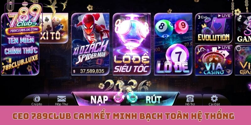 CEO 789Club cam kết minh bạch toàn hệ thống